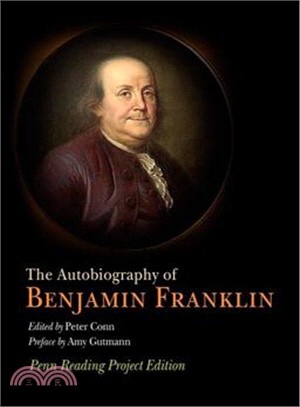 The Autobiography of Benjamin Franklin: Penn Reading Project Edition