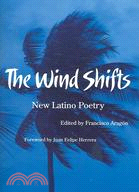 The Wind Shifts: New Latino Poetry