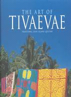 The art of tivaevae : traditional Cook Islands quilting /