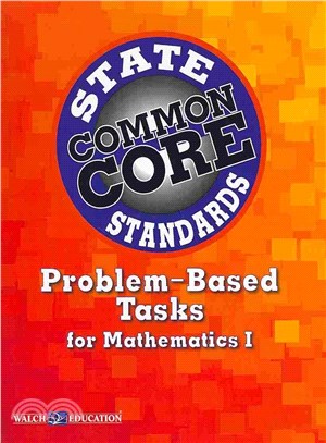 Problem- Based Tasks for Math I for Common Core State Standards