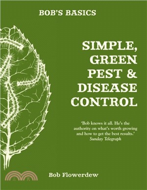 Bob's Basics: Simple & Green Pest & Disease Control