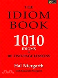 The Idiom Book ― 1010 American English Idioms in 101 Two-page Lessons