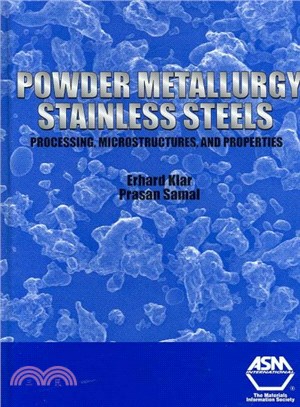 Powder Metallurgy Stainless Steels ― Processing, Microstructures, and Properties