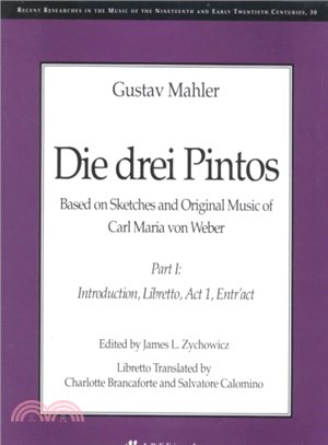 Gustav Mahler ― Die Drei Pintos: Based on Sketches and Original Music of Carl Maria Von Weber