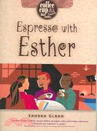 Espresso With Esther