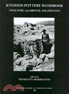 Knossos Pottery Handbook: Neolithic and Bronze Age (Minoan)