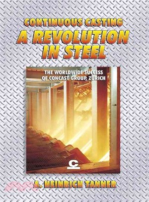 A Revolution in Steel ― Continuous Casting