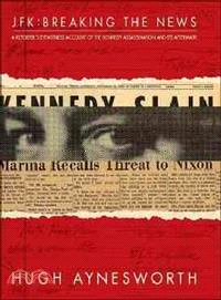 JFK - Breaking the News