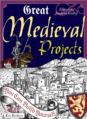 Great medieval projects : You can build yourself /