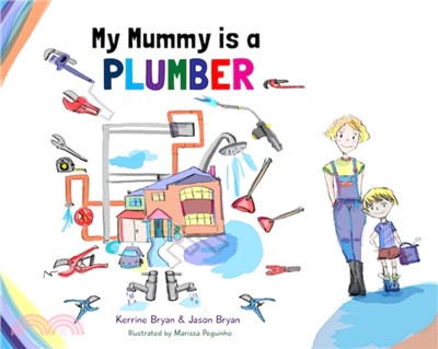 My mummy is a plumber /