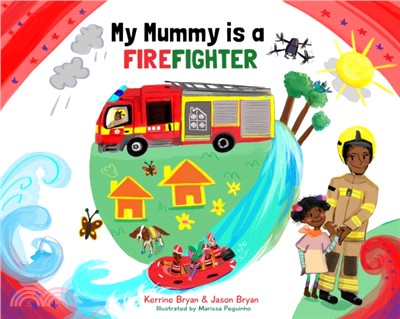 My Mummy is a firefighter /