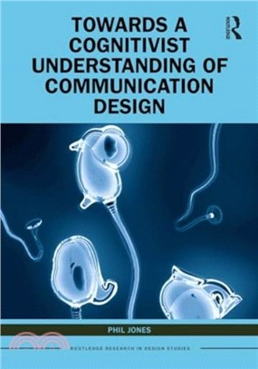 Towards a cognitivist understanding of communication design /