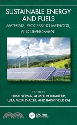 Sustainable energy and fuels : materials, processing methods, and development /
