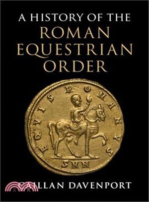 A History of the Roman Equestrian Order