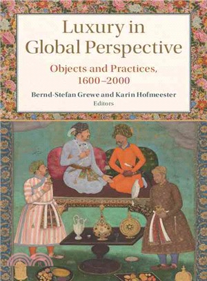 Luxury in Global Perspective ― Objects and Practices, 1600-2000