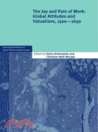 The Joy and Pain of Work—Global Attitudes and Variations, 1500-1650