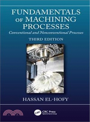 Fundamentals of Machining Processes ― Conventional and Nonconventional Processes