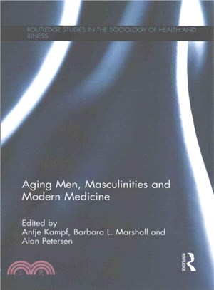 Aging Men, Masculinities and Modern Medicine