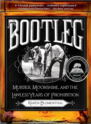 Bootleg : murder, moonshine, and the lawless years of prohibition /