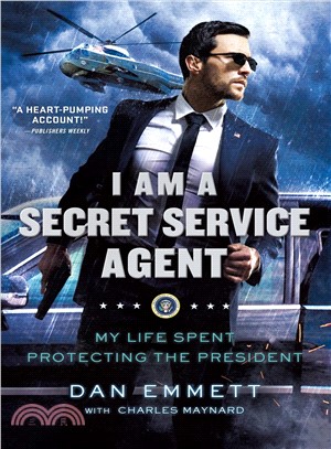 I am a Secret Service agent : my life spent protecting the President /