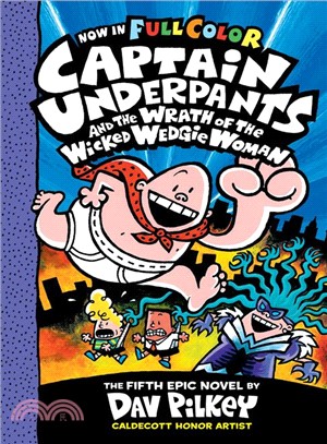 Captain Underpants and the wrath of the wicked wedgie woman /