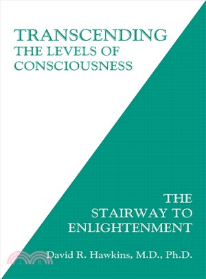Transcending the levels of consciousness : the stairway to enlightenment
