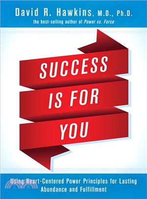 Success is for you : using heart-centered power principles for lasting abundance and fulfillment