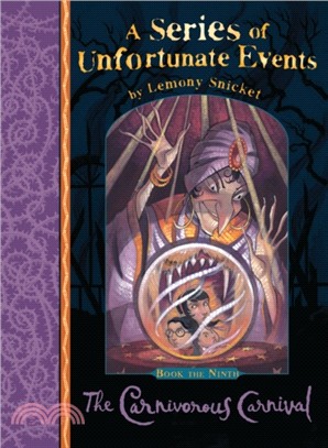 A series of unfortunate events (9) : The carnivorous carnival /