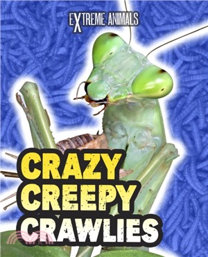 Crazy creepy crawlies /