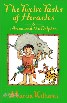 The twelve tasks of Heracles : &, Arion and the dolphins /