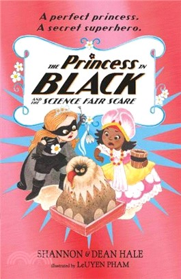 The Princess in Black(6) : The princess in black and the science fair scare /