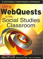 Using Webquests in the Social Studies Classroom: A Culturally Responsive Approach