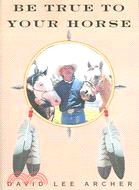 Be True To Your Horse: Deepening The Human-Horse Relationship