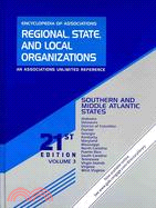 Encyclopedia of Associations Regional, State, and Local Organizations: Southern and Middle Atlantic States: Includes Alabama, Delaware, District of Columbia, Florida, Georgia, Kentucky, Maryland, Miss