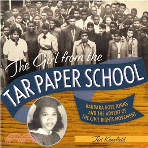 The Girl from the Tar Paper School ─ Barbara Rose Johns and the Advent of the Civil Rights Movement