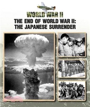 The end of World War II : the Japanese surrender /