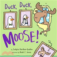 Duck, duck, moose! /