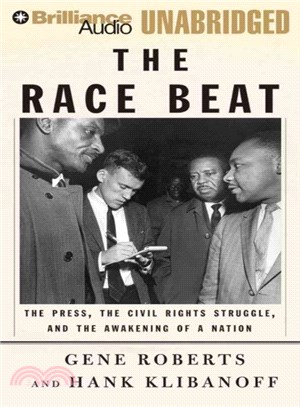 The Race Beat ― The Press, The Civil Rights Struggle, and the Awakening of a Nation