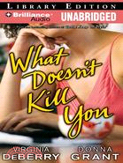 What Doesn't Kill You: Library Edition