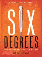 Six degrees : our future on a hotter planet /