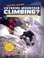 Can you survive extreme mountain climbing? an interactive survival adventure