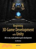 Beginning 3d Game Development With Unity: For Iphone, Ipad, Android, MAC OS X, Windows and Wii