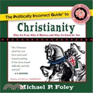 The Politically Incorrect Guide to Christianity