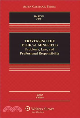 Traversing the Ethical Minefield ― Problems, Law, and Professional Responsibility