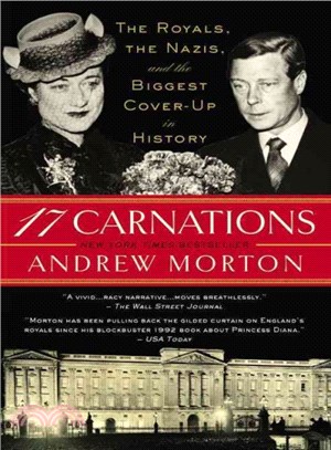 17 carnations : the royals, the Nazis, and the biggest cover-up in history /