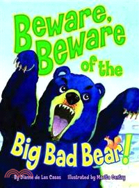 Beware, beware of the big bad bear! /