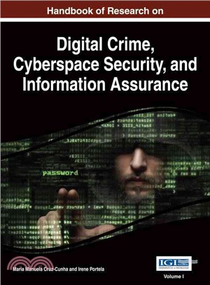Handbook of Research on Digital Crime, Cyberspace Security, and Information Assurance