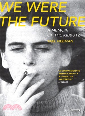 We Were the Future ─ A Memoir of the Kibbutz