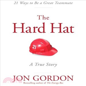 Hard Hat ― 21 Ways to Be a Great Teammate
