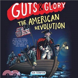 Guts & Glory ─ The American Revolution - Library Edition: Includes PDF of Illustrations